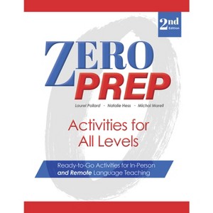 Zero Prep Activities for All Levels - 2nd Edition by  Laurel Pollard & Michal Marell & Natalie Hess (Paperback) - 1 of 1