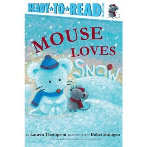 Mouse Loves Snow - by  Lauren Thompson (Hardcover) - 1 of 1