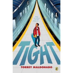 Tight - by  Torrey Maldonado (Paperback) - 1 of 1