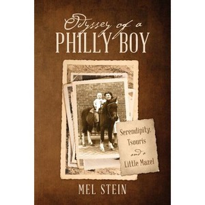 Odyssey of a Philly Boy - by  Mel Stein (Paperback) - 1 of 1