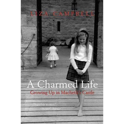 A Charmed Life - by  Liza Campbell (Paperback)