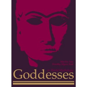 Goddesses in World Mythology - by  Martha Ann Imel & Martha Ann & Martha Anne (Hardcover) - 1 of 1