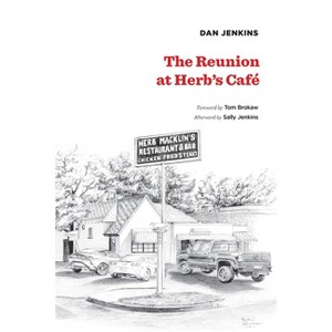 The Reunion at Herb's Cafe - by  Dan Jenkins (Paperback) - 1 of 1