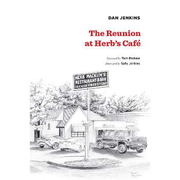 The Reunion at Herb's Cafe - by Dan Jenkins