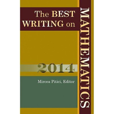 The Best Writing on Mathematics - by  Mircea Pitici (Paperback)