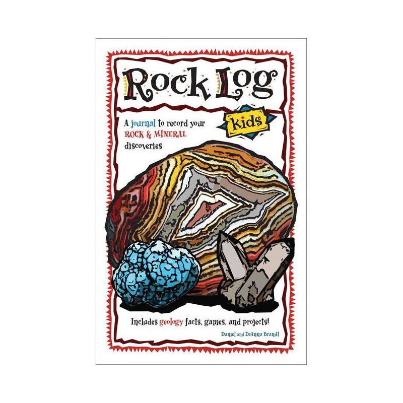 Rock Log Kids - (Nature Journals) by  Daniel Brandt & Deanna Brandt (Spiral Bound), 1 of 2