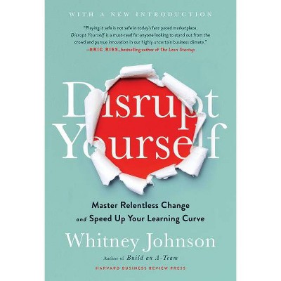 Disrupt Yourself, with a New Introduction - by  Whitney Johnson (Hardcover)