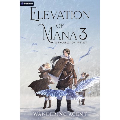 Elevation of Mana 3 - by  Wandering Agent (Paperback)
