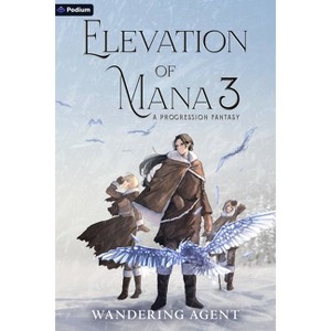Elevation of Mana 3 - by  Wandering Agent (Paperback) - 1 of 1