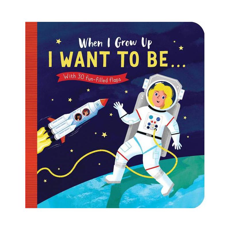 When I Grow Up: I Want to Be# - by Rosamund Lloyd (Board Book), 1 of 2
