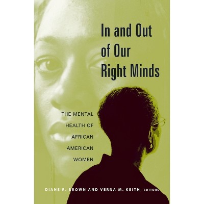 In and Out of Our Right Minds - by  Diane Brown & Verna Keith (Hardcover)