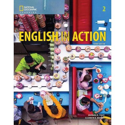 English in Action 2 - (English in Action, Third Edition) 3rd Edition by  Barbara H Foley & Elizabeth R Neblett (Paperback)