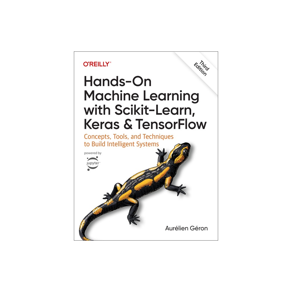 Hands-On Machine Learning with Scikit-Learn, Keras, and Tensorflow - 3rd Edition by Aurélien Géron (Paperback)