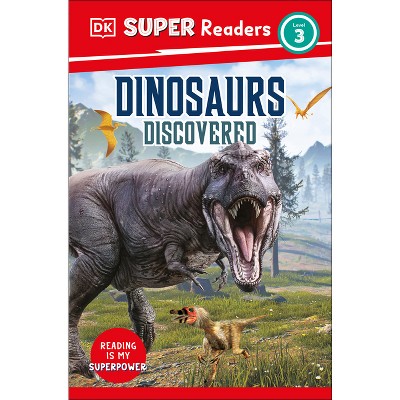 DK Super Readers Level 3 Dinosaurs Discovered