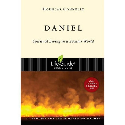 Daniel - (Lifeguide Bible Studies) by  Douglas Connelly (Paperback)