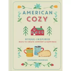 American Cozy - by  Stephanie Pedersen (Hardcover)