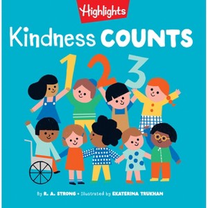 Kindness Counts 123 - (Highlights Books of Kindness) by R a Strong - 1 of 1