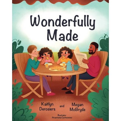 Wonderfully Made - by  Kaitlyn Derosiers & Megan McBryde (Paperback)