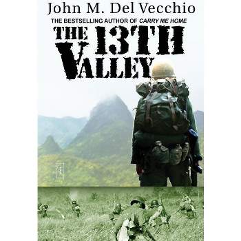 The 13th Valley - by  John M Del Vecchio (Paperback)