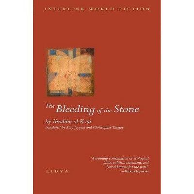 The Bleeding of the Stone - (Emerging Voices (Paperback)) by  Ibrahim Al-Koni (Paperback)