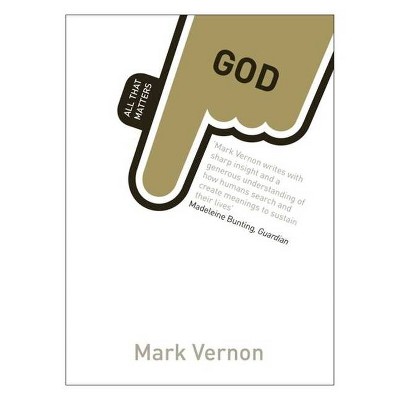 God - (All That Matters) by  Mark Vernon (Paperback)