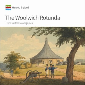 The Woolwich Rotunda - (Informed Conservation) by  Emily Cole & Sarah Newsome (Paperback) - 1 of 1