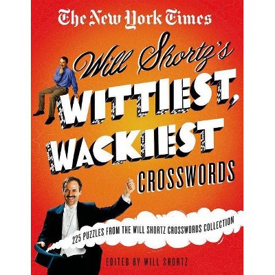 The New York Times Will Shortz's Wittiest, Wackiest Crosswords - (Paperback)