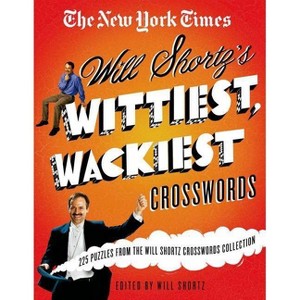 The New York Times Will Shortz's Wittiest, Wackiest Crosswords - by  New York Times & Will Shortz (Paperback) - 1 of 1
