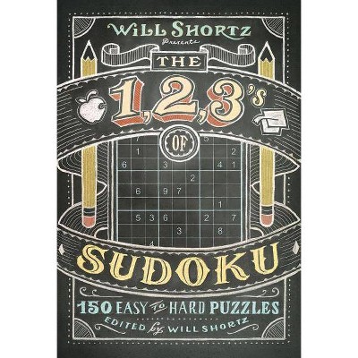 Will Shortz Presents The 1, 2, 3s of Sudoku - (Will Shortz Presents...) (Paperback)