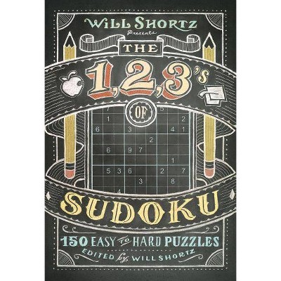 Will Shortz Presents The 1, 2, 3s of Sudoku - (Will Shortz Presents...) (Paperback)