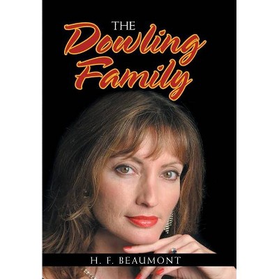 The Dowling Family - by  H F Beaumont (Hardcover)