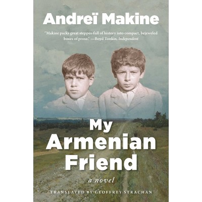My Armenian Friend - by  Andreï Makine (Hardcover)
