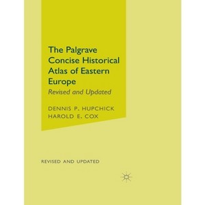 The Palgrave Concise Historical Atlas of Eastern Europe - by  D Hupchick & H Cox (Paperback) - 1 of 1