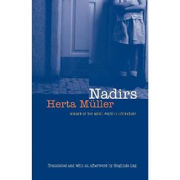 Nadirs - (European Women Writers) by  Herta Muller (Paperback)