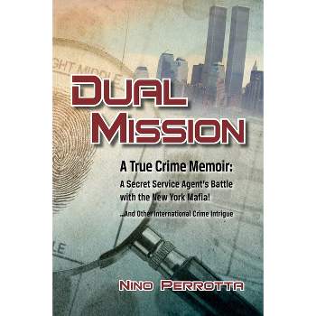 Dual Mission - by  Nino Perrotta (Paperback)