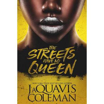 The Streets Have No Queen - by JaQuavis Coleman (Paperback)