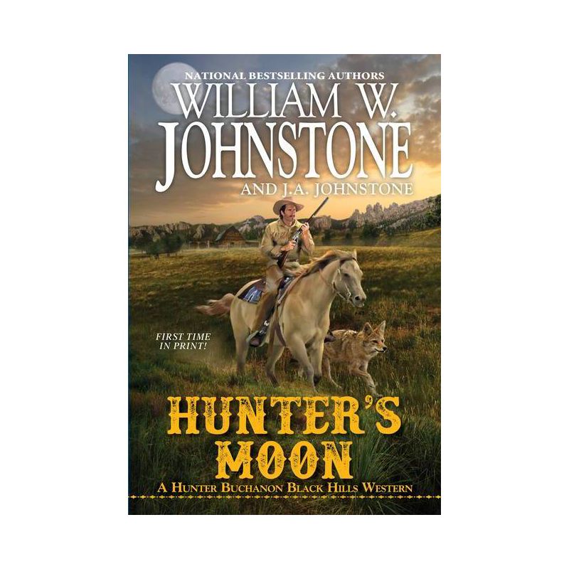 Hunter's Moon - (A Hunter Buchanon Black Hills Western) by  William W Johnstone & J a Johnstone (Paperback), 1 of 2