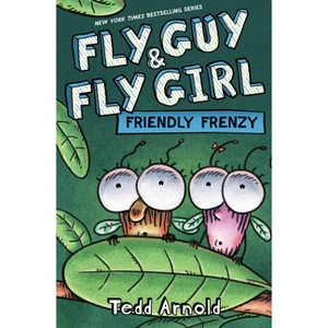 Fly Guy and Fly Girl: Friendly Frenzy - by  Tedd Arnold (Hardcover) - 1 of 1