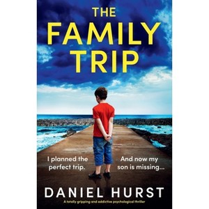 The Family Trip - by  Daniel Hurst (Paperback) - 1 of 1