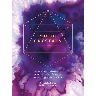 Mood Crystals - by  Christel Alberez & Nerissa Alberts (Paperback)