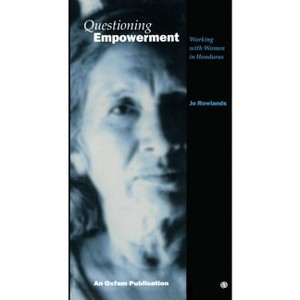 Questioning Empowerment - by  Jo Rowlands (Paperback) - 1 of 1