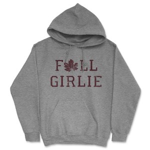 Fall Girlie Adult Hoodie Funny Sarcastic Fall Season Lover Graphic Hooded Sweatshirt - Crazy Dog Hoodie - 1 of 4