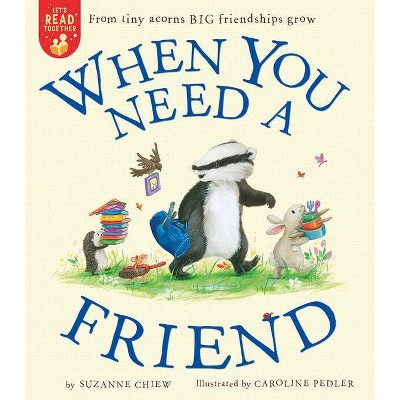 When You Need a Friend - (Let's Read Together) by  Suzanne Chiew (Paperback)