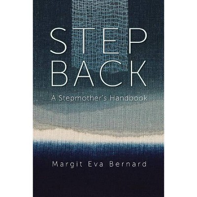 Step Back - by  Margit Eva Bernard (Paperback)