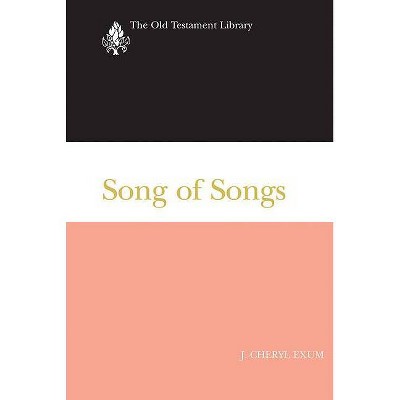 Song of Songs (Otl) - (Old Testament Library) by  J Cheryl Exum (Hardcover)