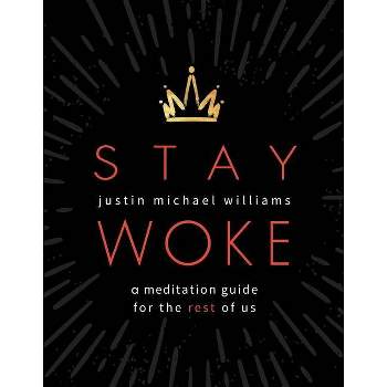 Stay Woke - by  Justin Michael Williams (Paperback)