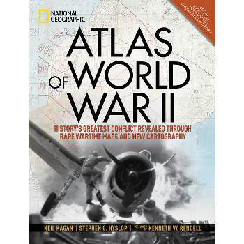 Atlas of World War II - by  Stephen G Hyslop (Hardcover)