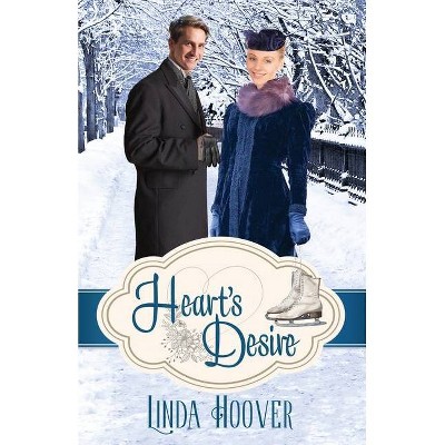 Heart's Desire - by  Linda A Hoover (Paperback)