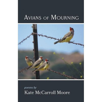 Avians of Mourning - by  Kate McCarroll Moore (Paperback)