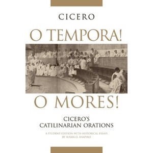 O Tempora! O Mores! - (Oklahoma Series in Classical Culture) by  Susan O Shapiro (Paperback) - 1 of 1